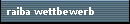raiba wettbewerb